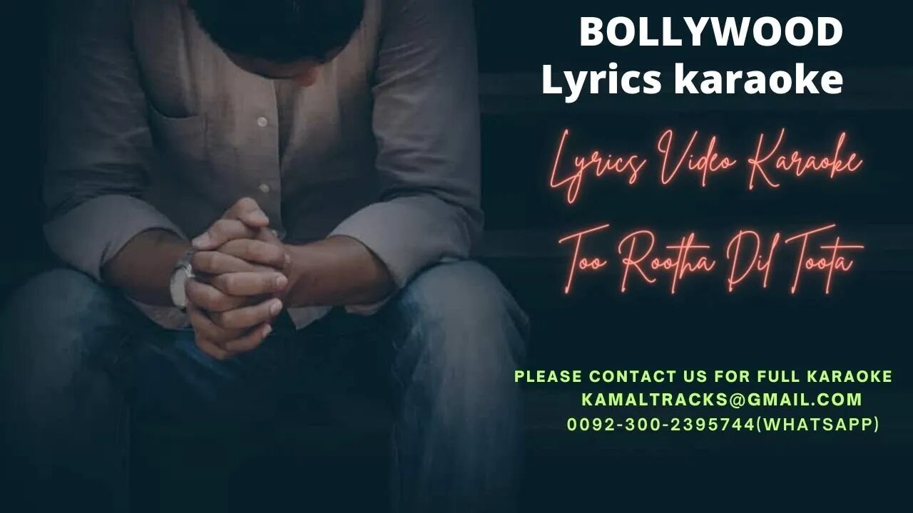 to rootha dil toota(sad version) lyrics video karaoke by shahid kamal