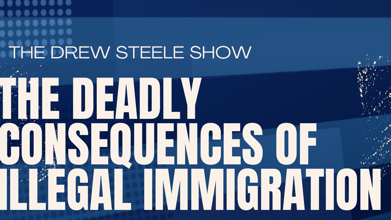 The Deadly Consequences Of Illegal Immigration