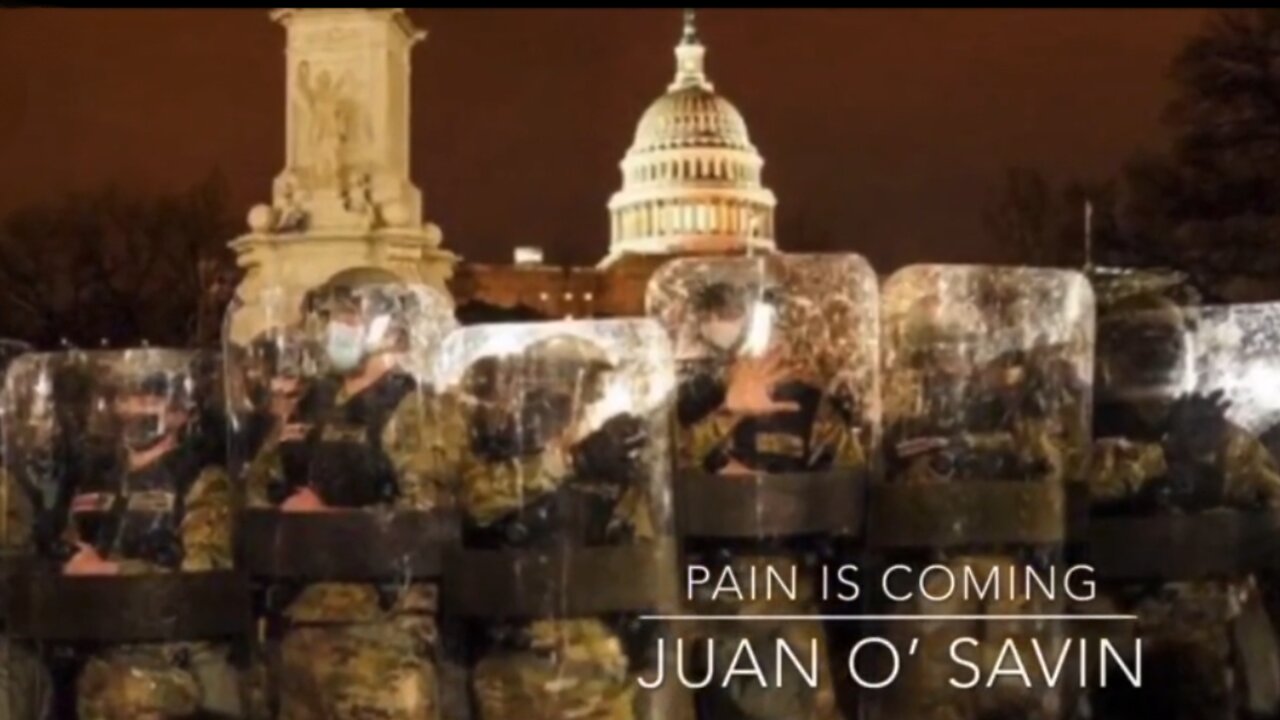 PAIN IS COMING- ARE YOU PISSED YET? Juan 0 Savin RANT