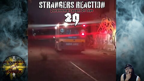 STRANGERS REACTION. Paranormal Caught On Tape. Paranormal Investigator Reacts. Episode 29