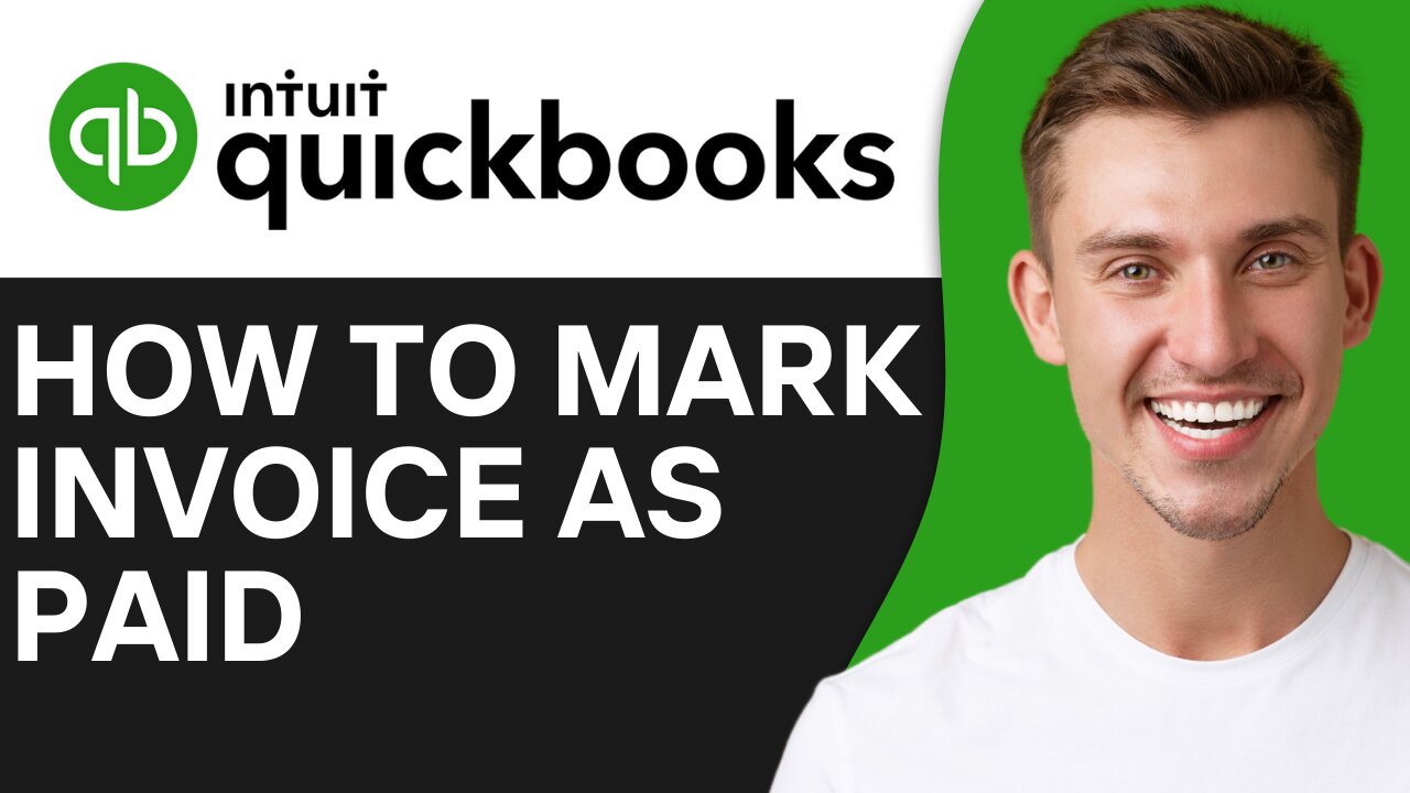 HOW TO MARK INVOICE AS PAID IN QUICKBOOKS