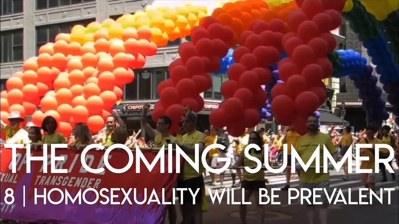 The Coming Summer | Episode 8 - Homosexuality Will Be Prevalent