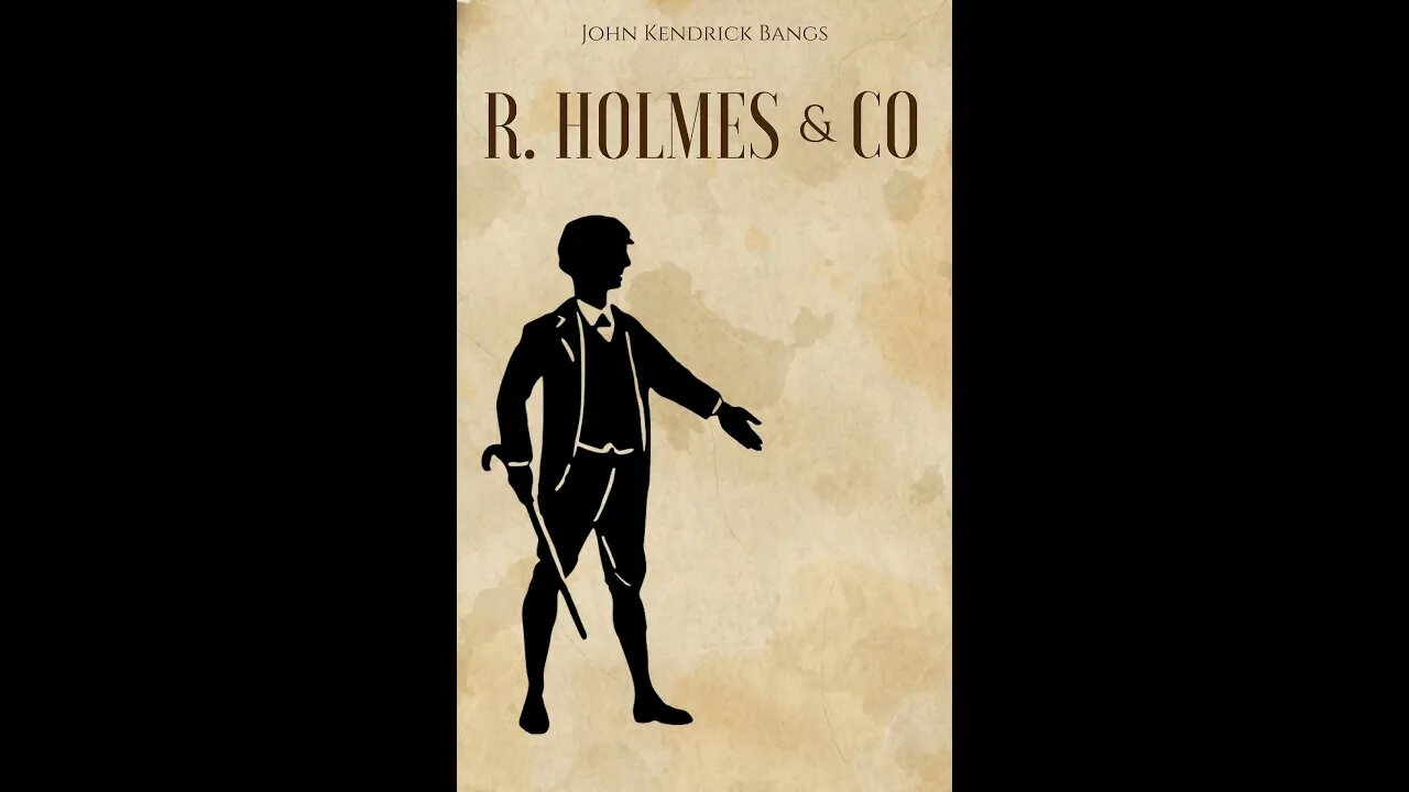 R. Holmes & Co. by John Kendrick Bangs - Audiobook