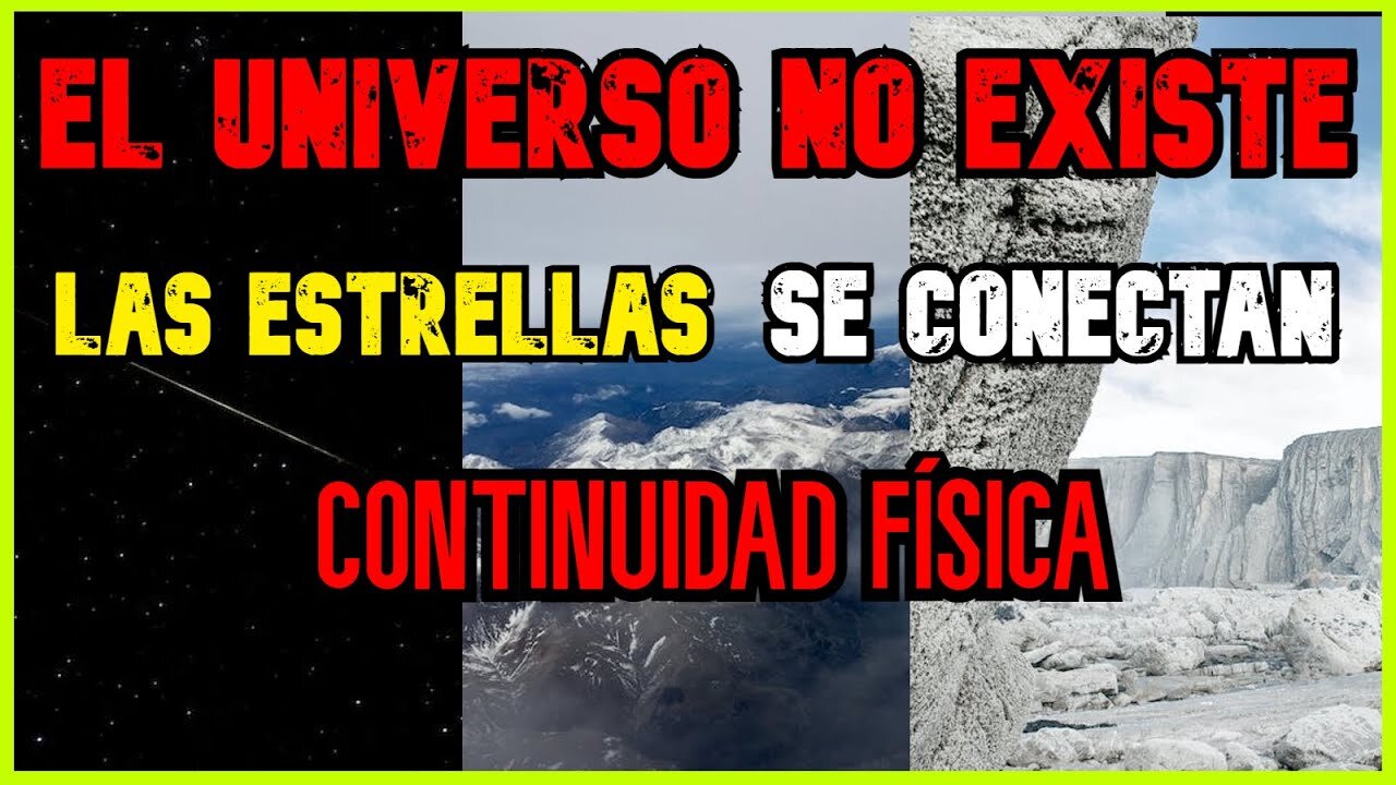 Nos Confunden Terra Infinita: L'universo non esiste - le stelle si collegano - continuita' fisica