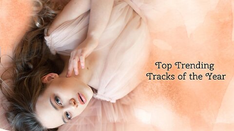 Top Trending Tracks of the Year