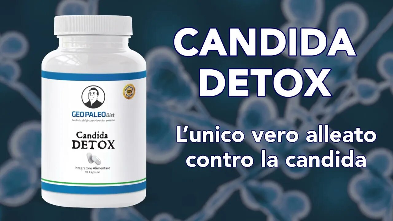 Candida Detox. 6 super-sostanze per Combatterla