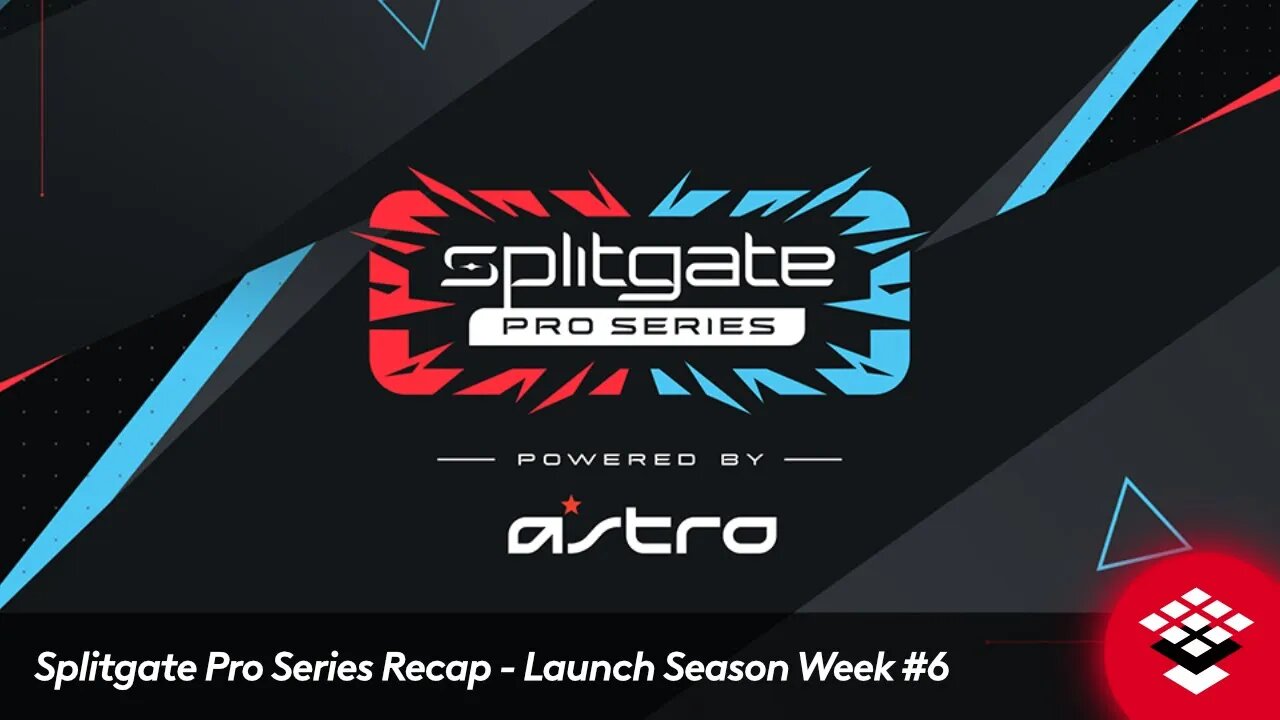 Splitgate Pro Series Recap - Launch Season Week #6