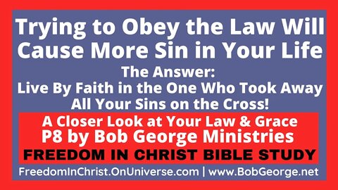 Trying to Obey the Law Will Cause More Sin in Your Life by BobGeorge.net