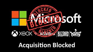 CMA Blocked Microsoft Activision Deal