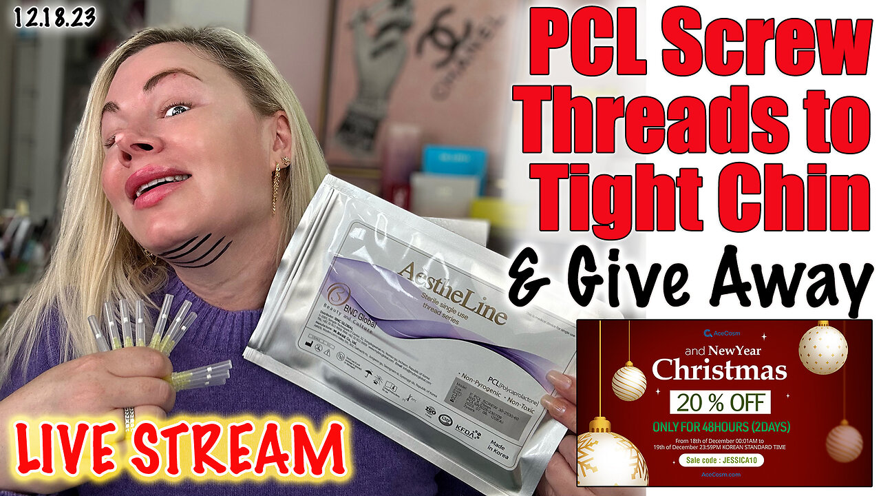 Live Stream PCL Screw threads in Chin to tighten and firm, AceCosm | Code Jessica10 Saves Money