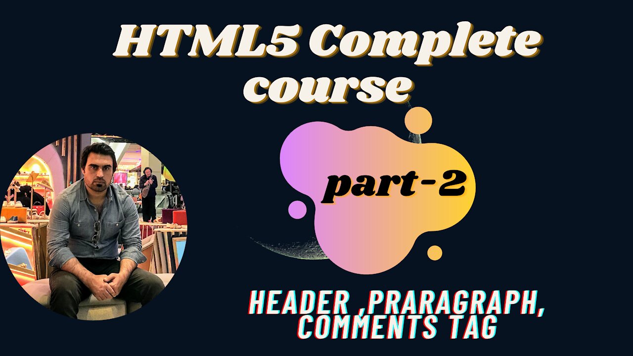 Headings,pargraph, comments Tags - Part-2 | HTML | HTML5 Full Course - for Beginners