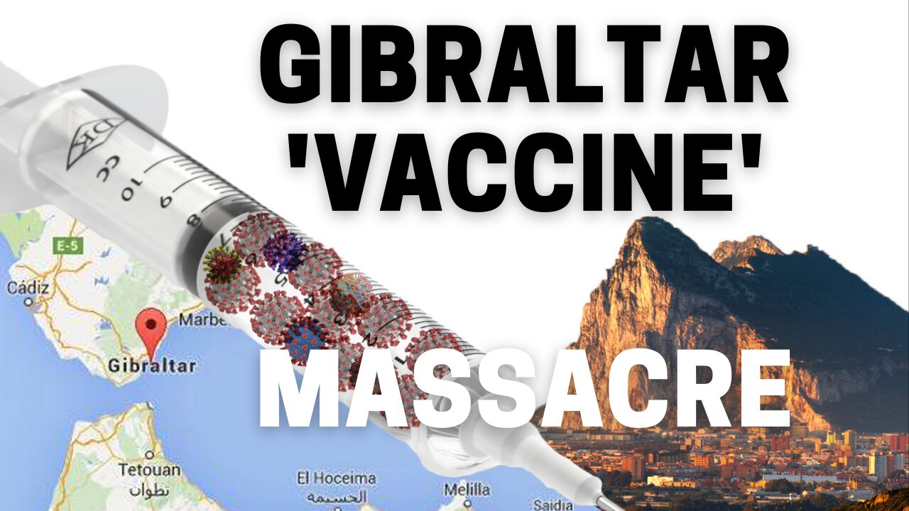 The Gibraltar 'Vaccine' Massacre