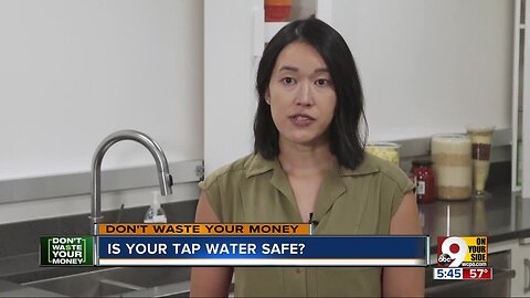 Don't Waste Your Money: Is your tap water safe?