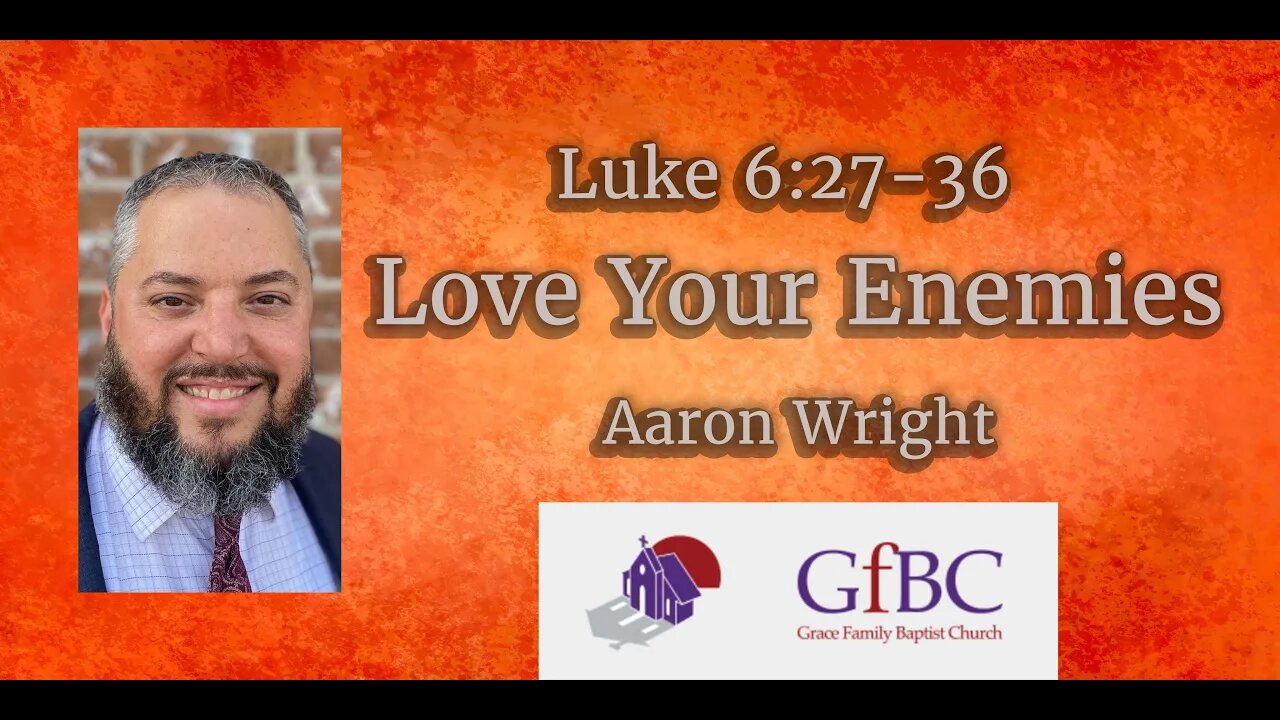 Love Your Enemies l Aaron Wright