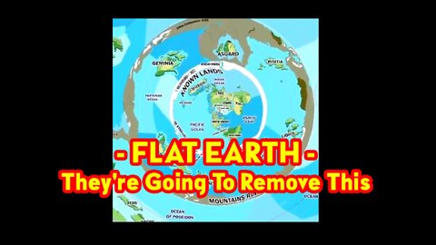 Share!! FLAT EARTH MAP - REVEALED They're Going To Remove This For Sure.