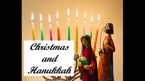 Christmas and Hannukah