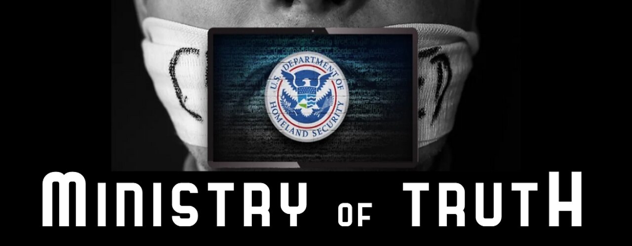 Biden's MINISTRY OF TRUTH Exposed