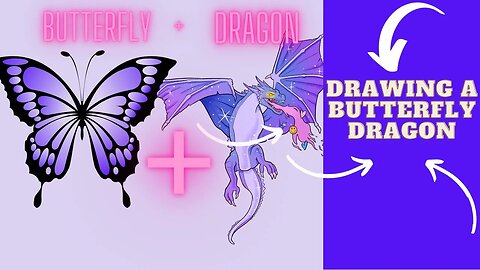 Butterfly + Dragon = ??? WOW! Adventure Through Art