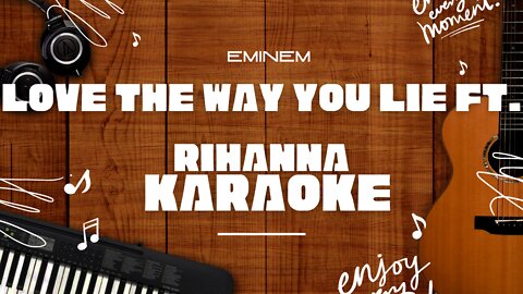 Love The Way You Lie ft. Rihanna - Eminem♬ Karaoke