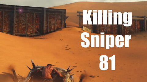 Mad Max Killing Sniper 81