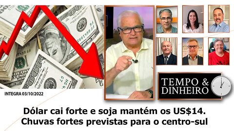 Dólar cai forte e soja mantém os US$14. Chuvas fortes previstas para o centro-sul