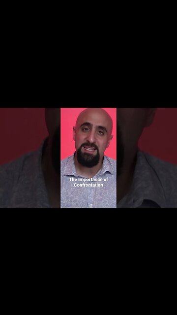 The Importance of Confrontation