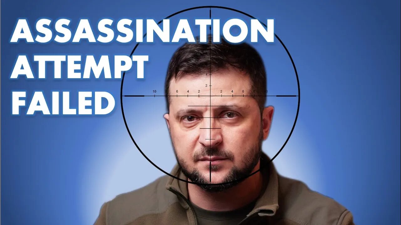 Zelensky Assassination Attempt Foiled.