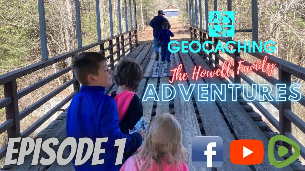 Geocaching Episode 1 | The Covered Bridge | The Howell Family Adventures