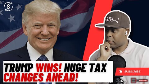 Trump’s Presidency: What Massive Tax Changes Are Coming?