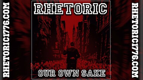 Rhetoric "Our Own Sake" | Lyric Video (2022)