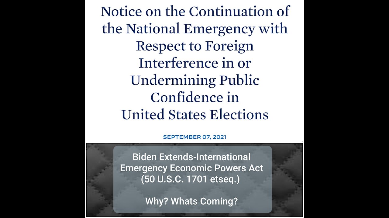 Biden Extends- International Emergency Economic Powers Act (50 U.S.C. 1701 etseq.) But why??