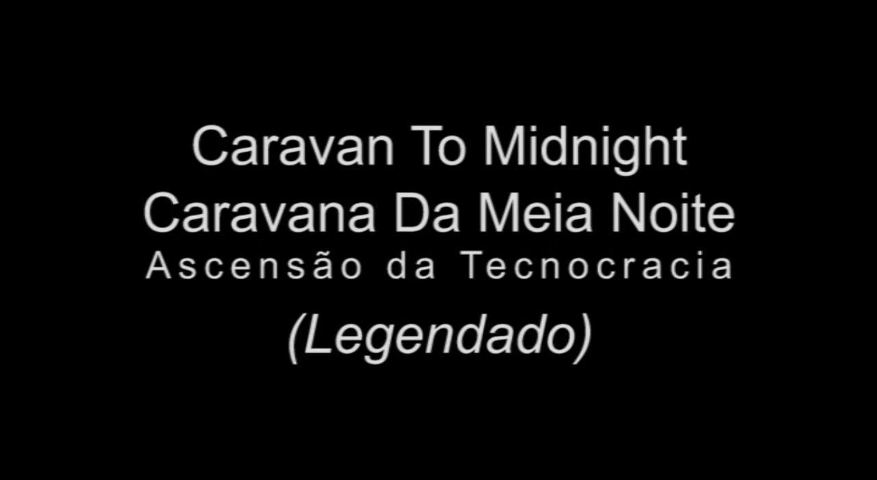Caravan To Midnight - The Rise Of Technocracy (legendado)