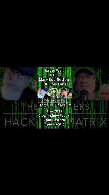 #IsraelWar, #NHL, #MaryLouRetton, #PhyllisCoates, #Brother #Hack the #Matrix tonight at 6pm Central