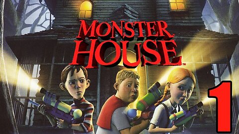 Monster House - Part 1