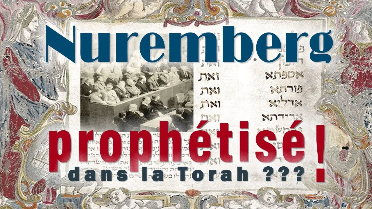 Nuremberg prophétisé dans la Torah !