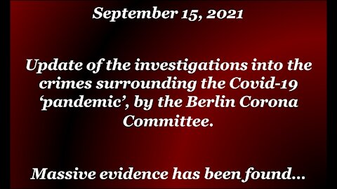 Corona Investigative Committee Update - September 15, 2021