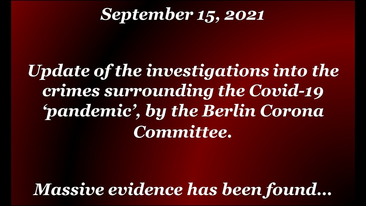 Corona Investigative Committee Update - September 15, 2021