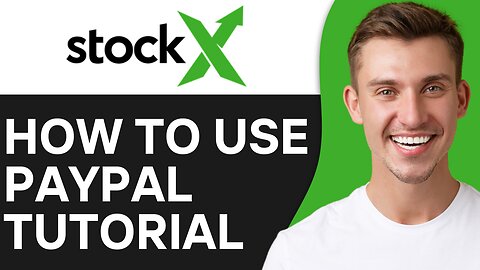 HOW TO USE PAYPAL ON STOCKX