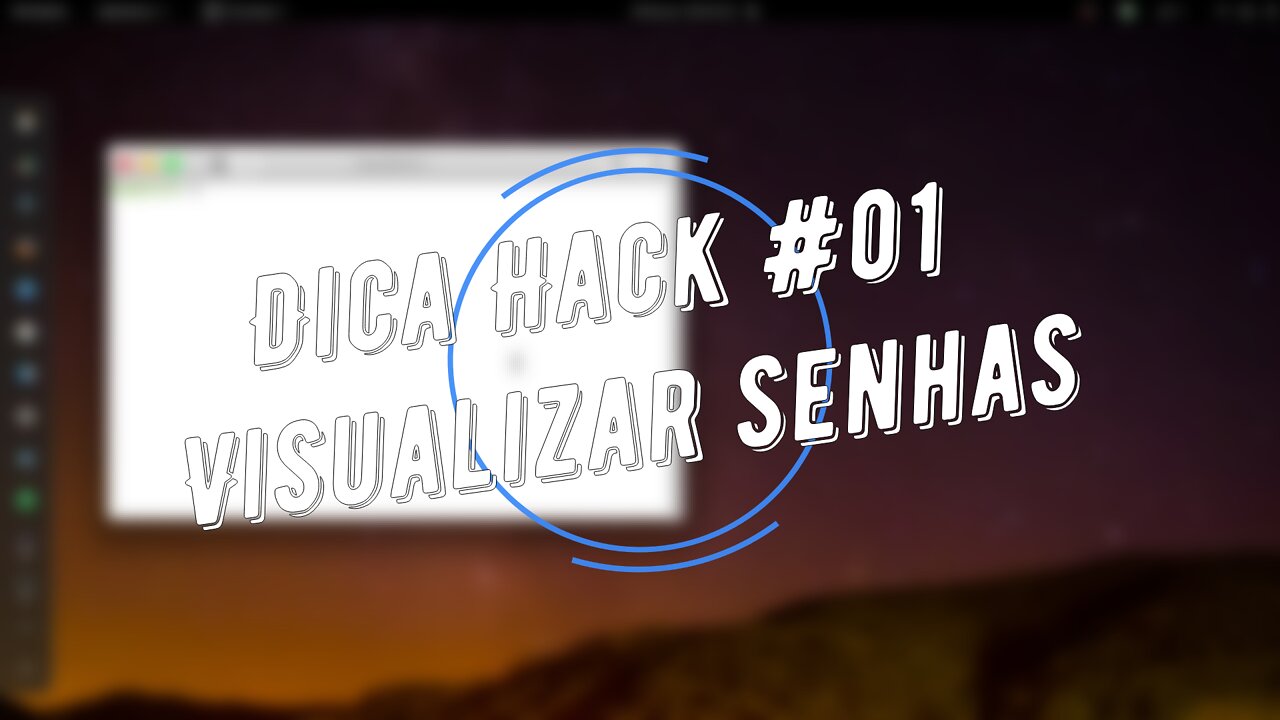 Dica Hack 01 - Como visualizar a senha de um formulário