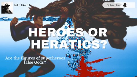 Heroes of Heretics?
