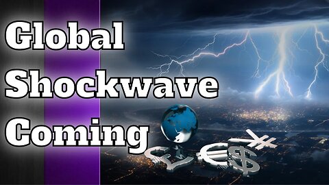Global Shockwave Coming | BRICS IN THE BIBLE