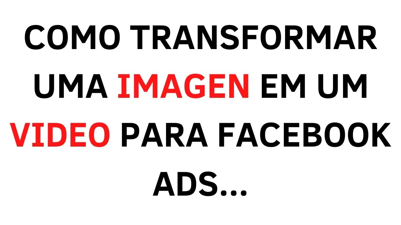 COMO TRANSFORMAR IMAGENS EM VIDEO PARA EVITAR SER BLOQUEADO NO FACEBOOK ADS 2023