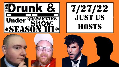 Episode 13! The Drunk & Under Quarantine Show: Season 3