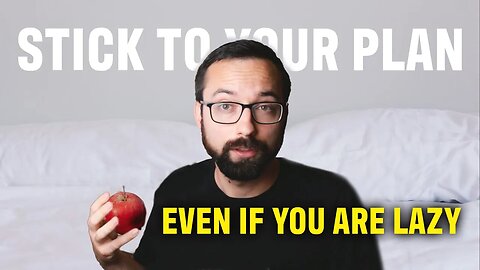 5 Proven Strategies to Stick to Your Plan (Even If You Are Lazy)
