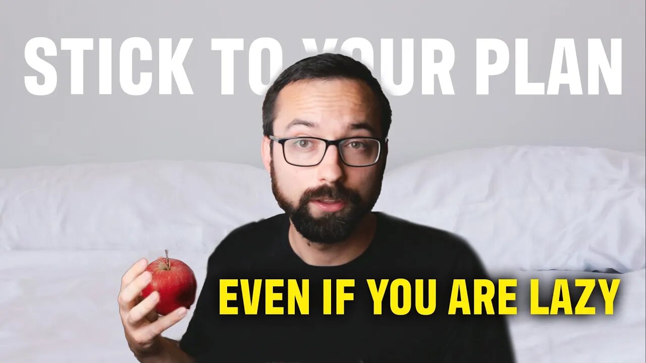 5 Proven Strategies to Stick to Your Plan (Even If You Are Lazy)