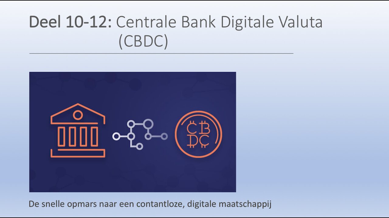 Deel 10-12: Centrale Bank Digitale Valuta (CBDC)