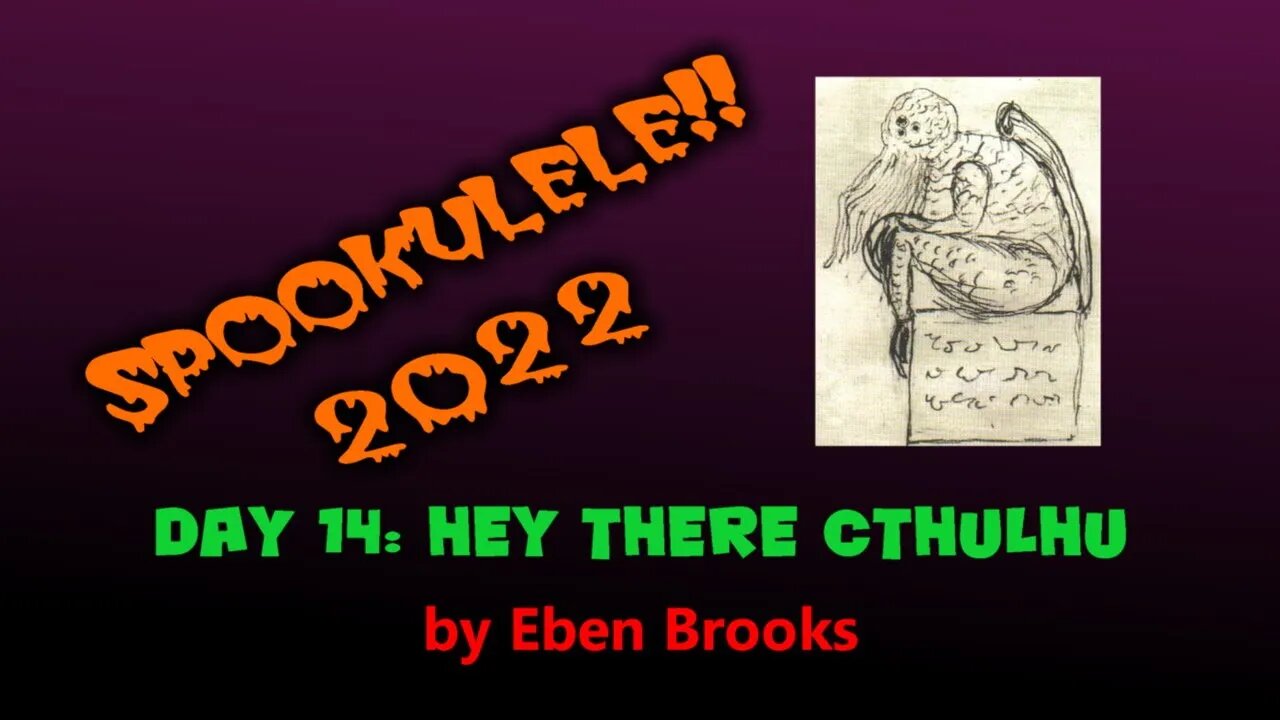 Spookulele 2022 - Day 14 - Hey There Cthulhu (by Eben Brooks)