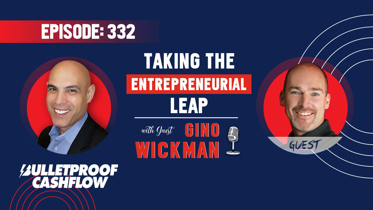 BCF 332: Taking the Entrepreneurial Leap with Gino Wickman