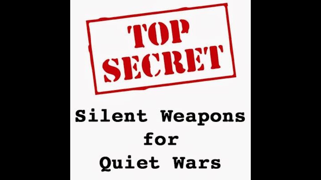 Silent Weapons for Quiet Wars (Oral Document Read)