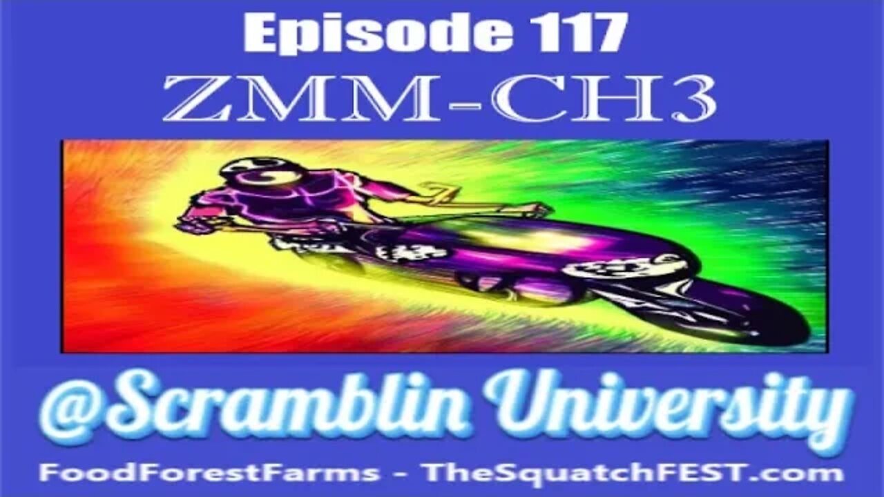 @Scramblin University - Episode 117 - ZMM CH3